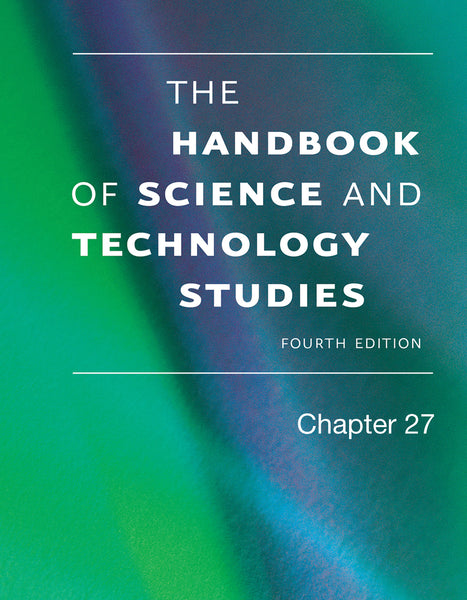 Chapter 27: Surveillance and Regulation of Laboratory Practices <br> by Ruthanne Huising and Susan S. Silbey